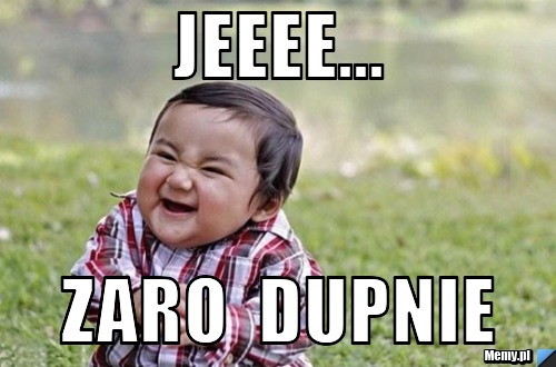 JEEEE... ZARO  DUPNIE