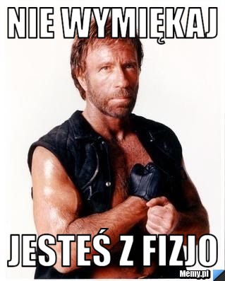 Nie wymiękaj Jesteś z fizjo