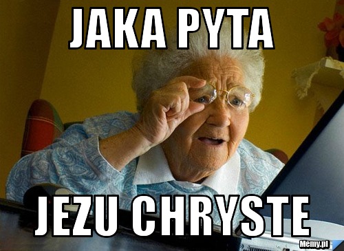 Jaka pyta  jezu chryste