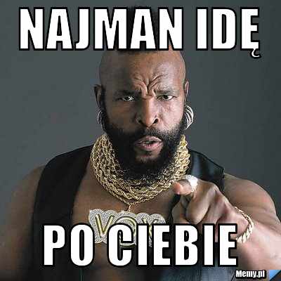 Najman idę  po ciebie 