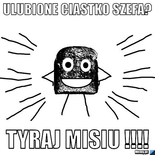 ULUBIONE CIASTKO SZEFA? TYRAJ MISIU !!!!