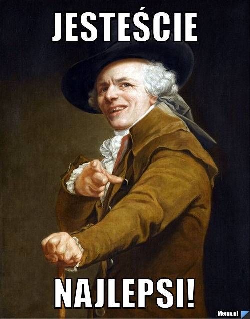 JESTEŚCIE NAJLEPSI!