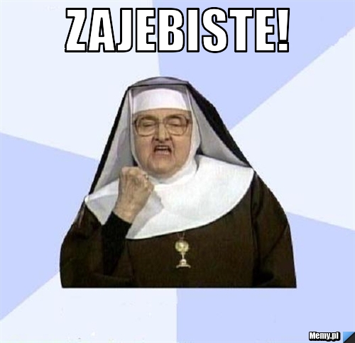 Zajebiste! 
