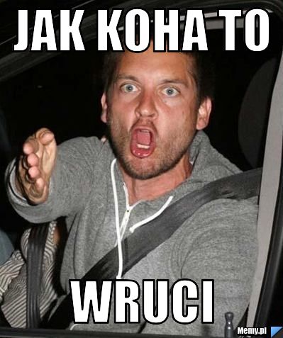 Jak koha to  wruci