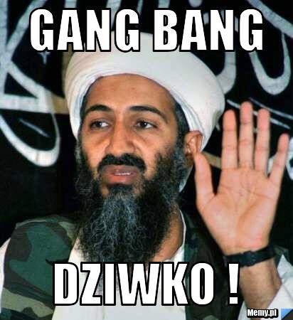 GANG BANG DZIWKO !
