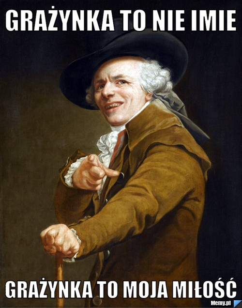 Grażynka To nie imie  Grażynka to moja miłość 