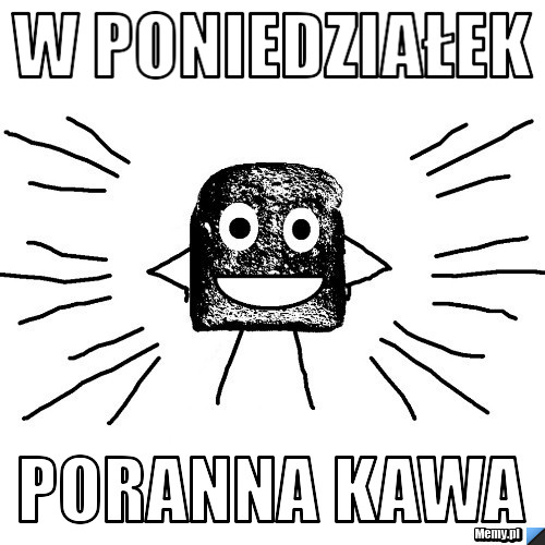 W poniedziałek poranna Kawa