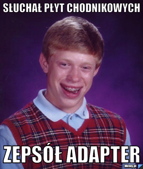 Słuchał płyt chodnikowych Zepsół Adapter