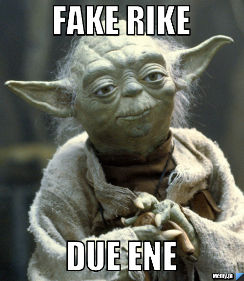 FAKE RIKE  DUE ENE
