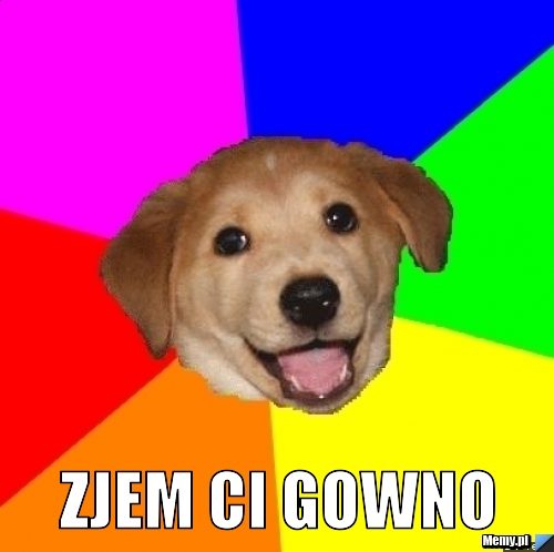  Zjem ci gowno