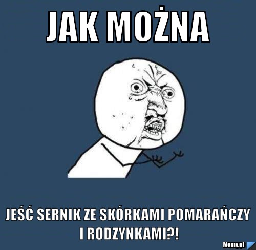 Jak można Jeść sernik ze skórkami pomarańczy i rodzynkami?!