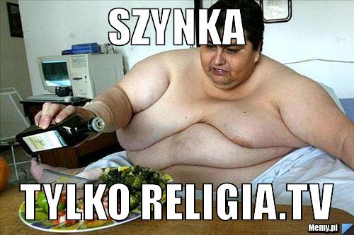 SZYNKA TYLKO RELIGIA.TV