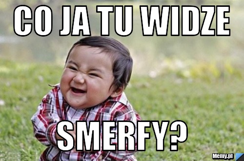 Co ja tu widze smerfy?