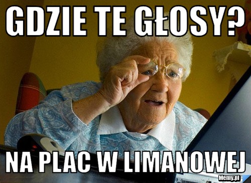 Gdzie te głosy? na plac w limanowej