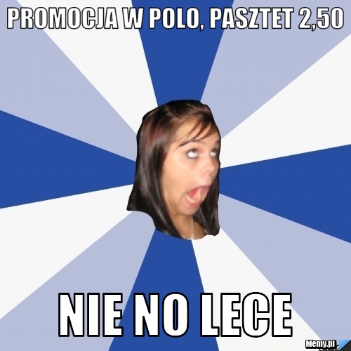 PROMOCJA W POLO, PASZTET 2,50 NIE NO LECE