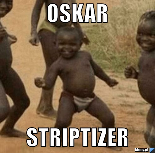 Oskar  striptizer