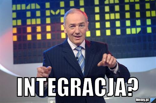  Integracja?