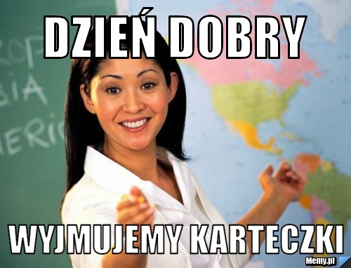 Dzień dobry wyjmujemy karteczki