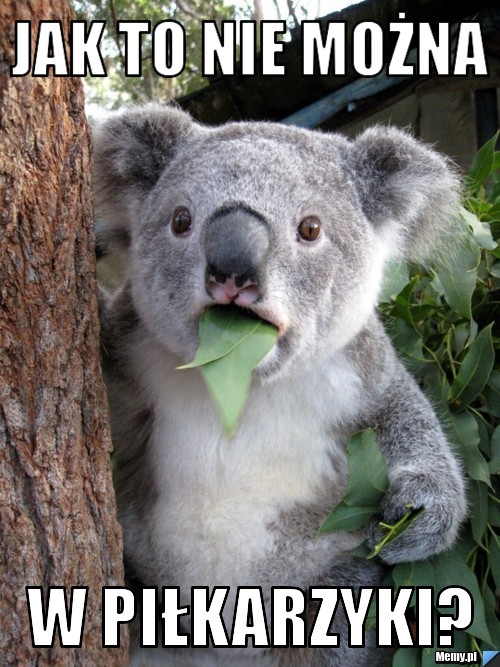 Jak to nie można w piłkarzyki?