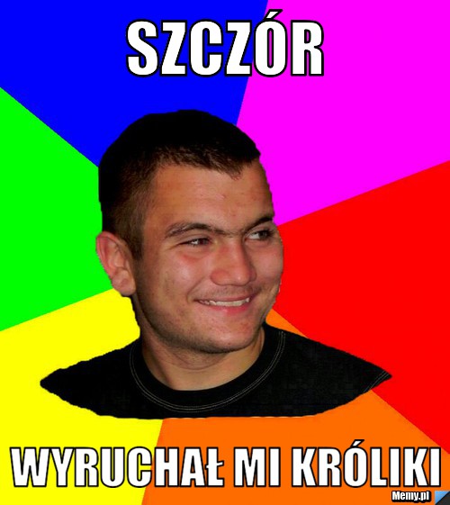 Szczór wyruchał mi króliki 