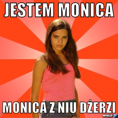 Jestem Monica Monica z niu dżerzi