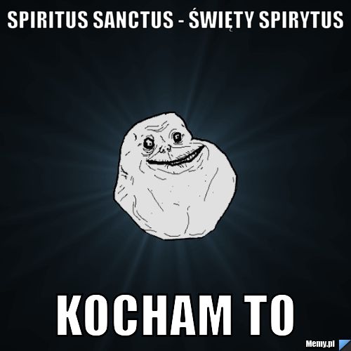 Spiritus Sanctus - Święty Spirytus Kocham to