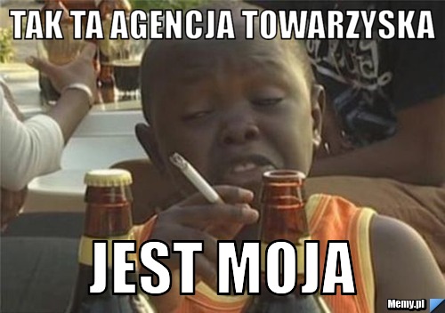 Tak ta agencja towarzyska jest moja