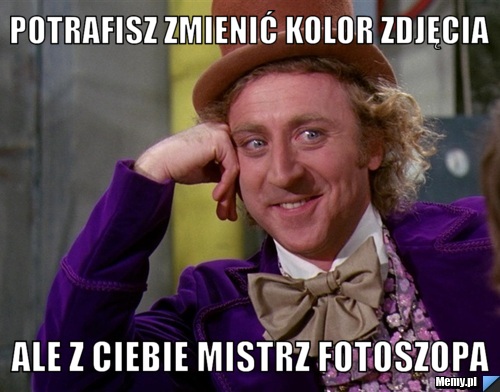 Potrafisz zmienić kolor zdjęcia Ale z ciebie mistrz fotoszopa
