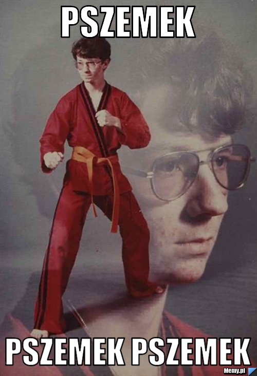 Pszemek pszemek pszemek