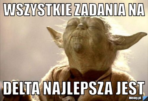 Wszystkie zadania na delta najlepsza jest