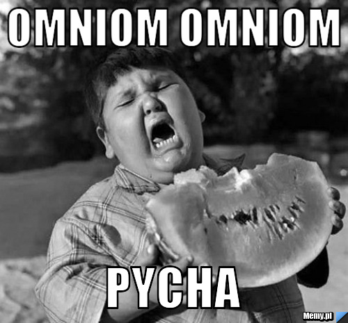 Omniom omniom pycha