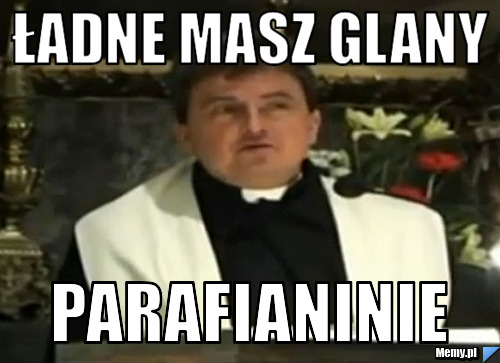 Ładne masz glany parafianinie