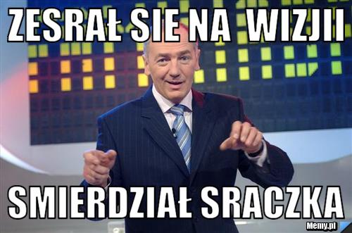Zesrał sie na  wizjii smierdział sraczka