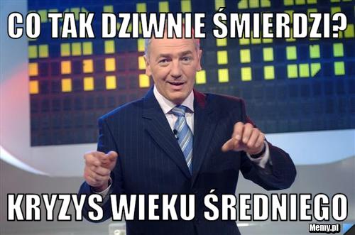 Co tak dziwnie śmierdzi? kryzys wieku średniego