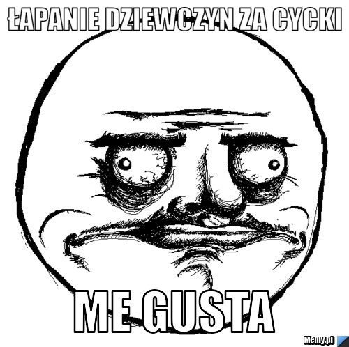 łapanie dziewczyn za cycki me gusta