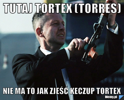 TUTAJ TORTEX (TORRES) Nie ma to jak zjeść keczup tortex 