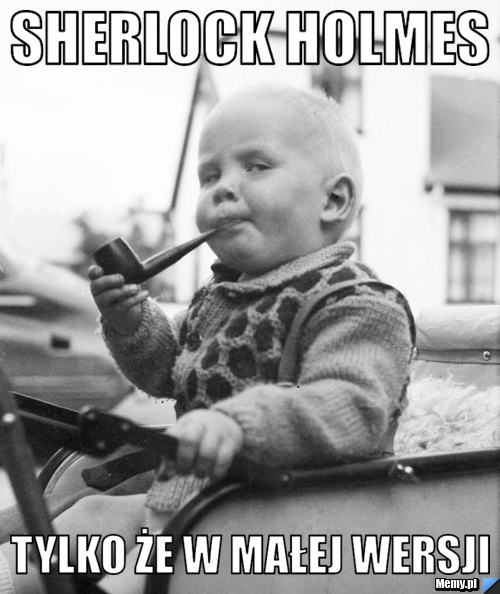 Sherlock holmes tylko że w małej wersji