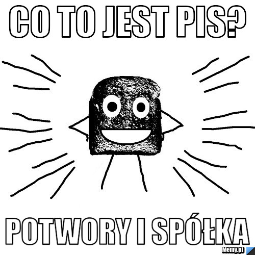 Co to jest PIS? Potwory i spółka