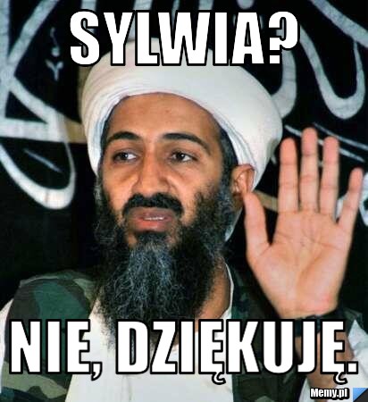 Sylwia? Nie, dziękuję.