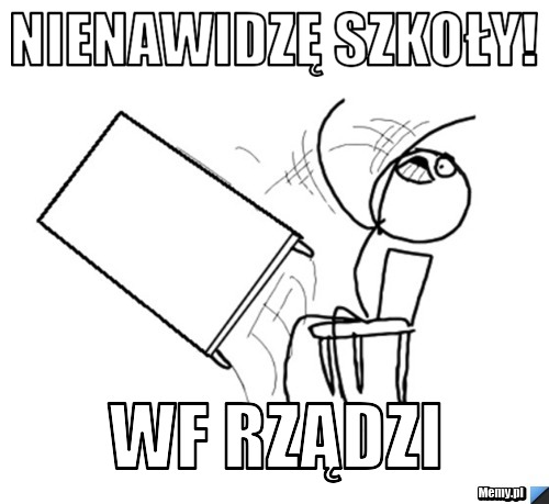 Nienawidzę szkoły! WF rządzi 