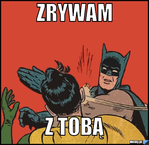 Zrywam z tobą