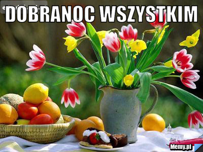 DOBRANOC WSZYSTKIM 