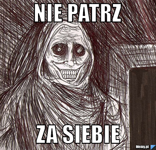 Nie patrz za siebie