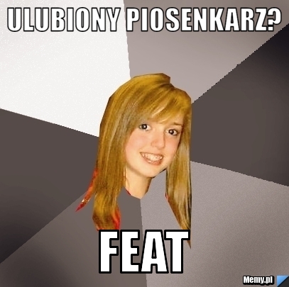 Ulubiony piosenkarz? feat