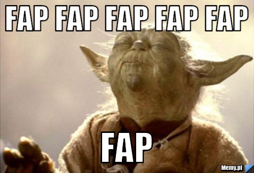 Fap fap fap fap fap fap