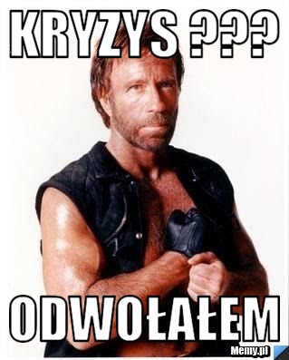 KRYZYS ??? ODWOŁAŁEM