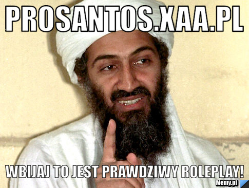 Prosantos.xaa.pl Wbijaj to jest prawdziwy RolePlay!