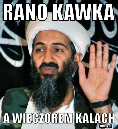 RANO KAWKA A WIECZOREM KALACH