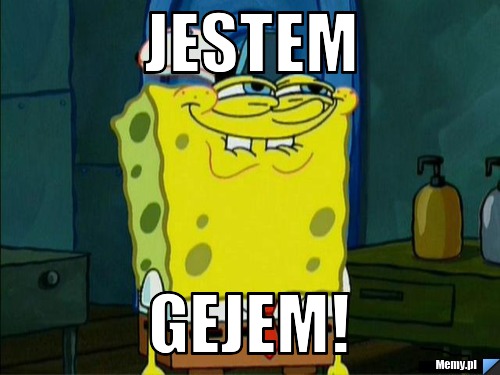 JESTEM  GEJEM!