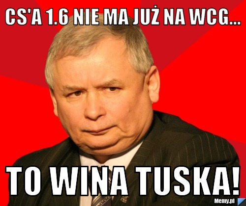 CS'A 1.6 nie ma już na WCG... To wina Tuska!